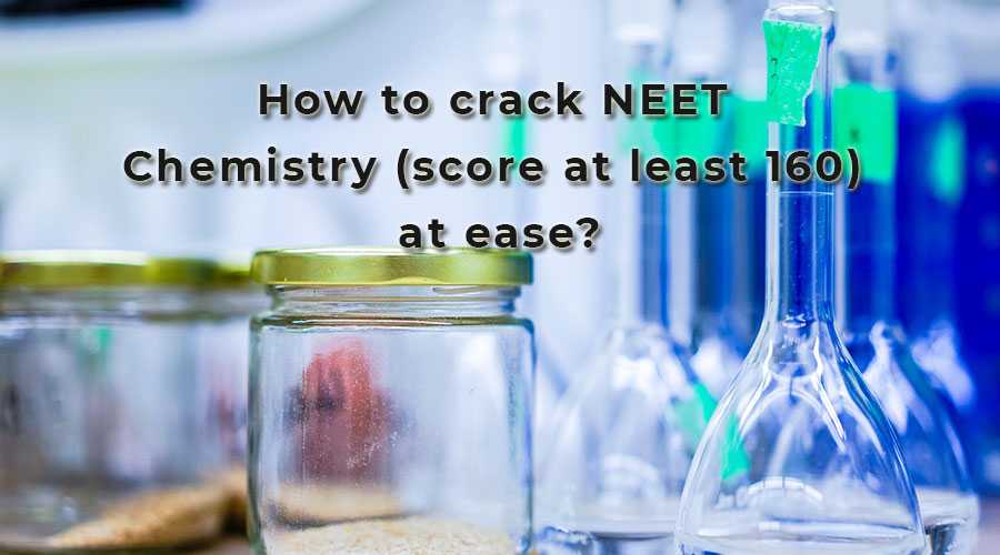 How to score at least 160 in NEET Chemistry