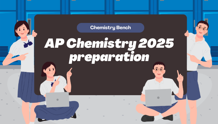 AP Chemistry 2025 preparation